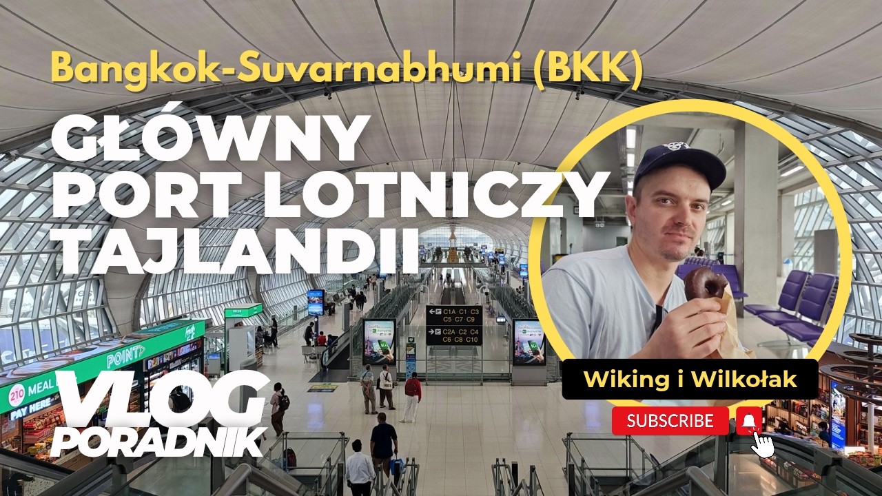 Lądujesz w Tajlandii? To musisz wiedzieć o lotnisku BKK - poradnik w 4K