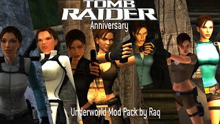 Tomb Raider Anniversary: Modding Showcase-Underworld Lara Pack Mod