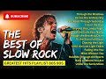 Unforgettable Slow Rock Love Songs | Top 15 Ballads That Cut the Deepest