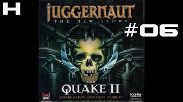Quake II Juggernaut The New Story Walkthrough Part 06