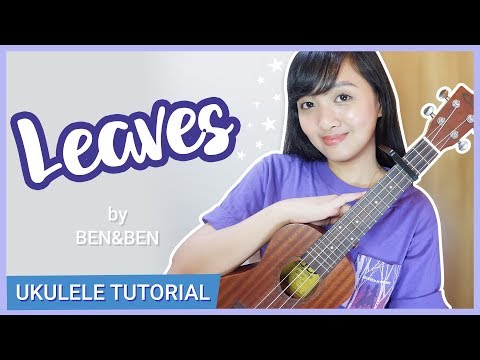 Leaves by Ben&Ben  ( UKULELE  sheet) - Uke Jackie
