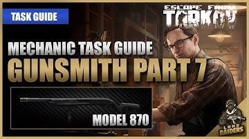 Gunsmith Part 7 (12.11 Model 870) - Mechanic Task Guide - Escape From Tarkov EFT
