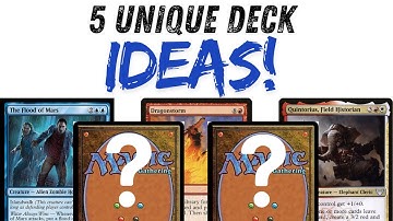 5 Unique Commander Decks: EDH Deckbuilding Part 1