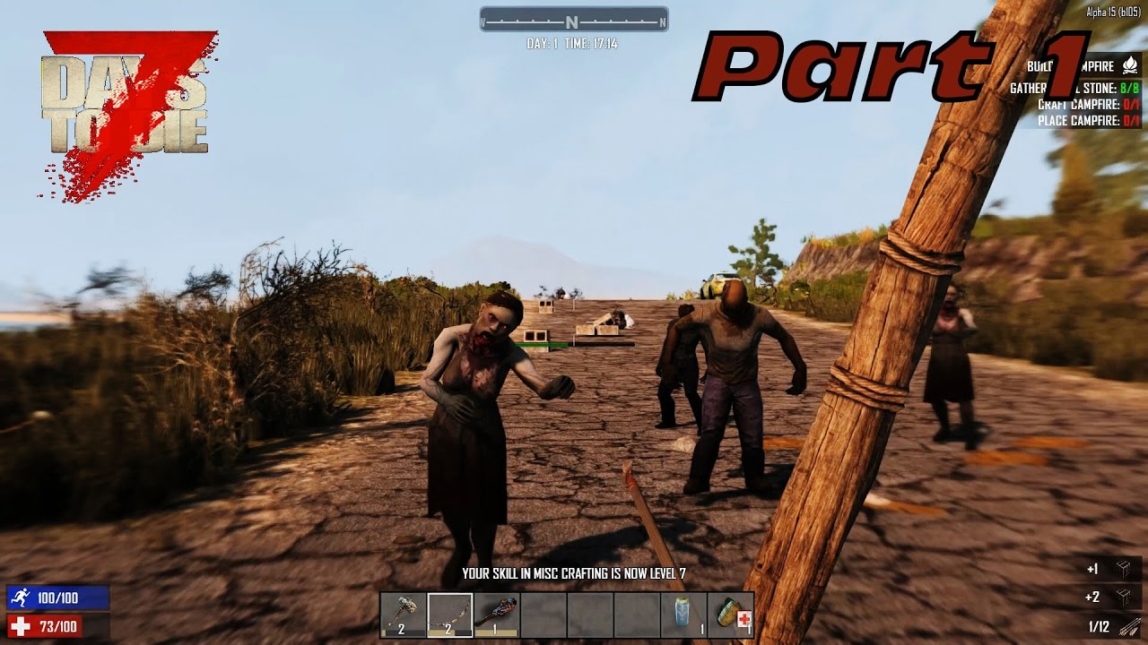 7 Days to Die  [Alpha 15] Part 1