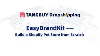 EasyBrandKit – Build a Shopify Pet Store from Scratch！
