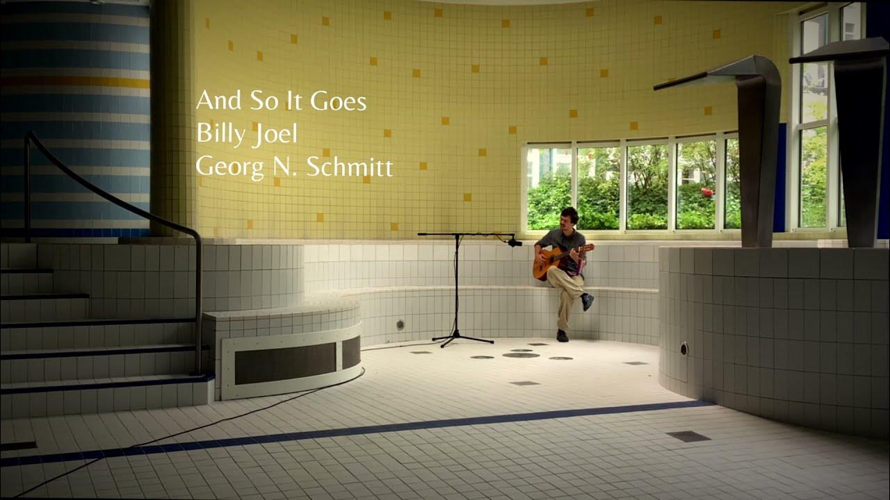 And So It Goes - Billy Joel - Cover by Georg N. Schmitt And So It Goes - Billy Joel - Cover by Georg N. Schmitt