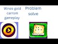 winzo gold carrom gameplay problem solve winzo gold carrom gameplay problem solve