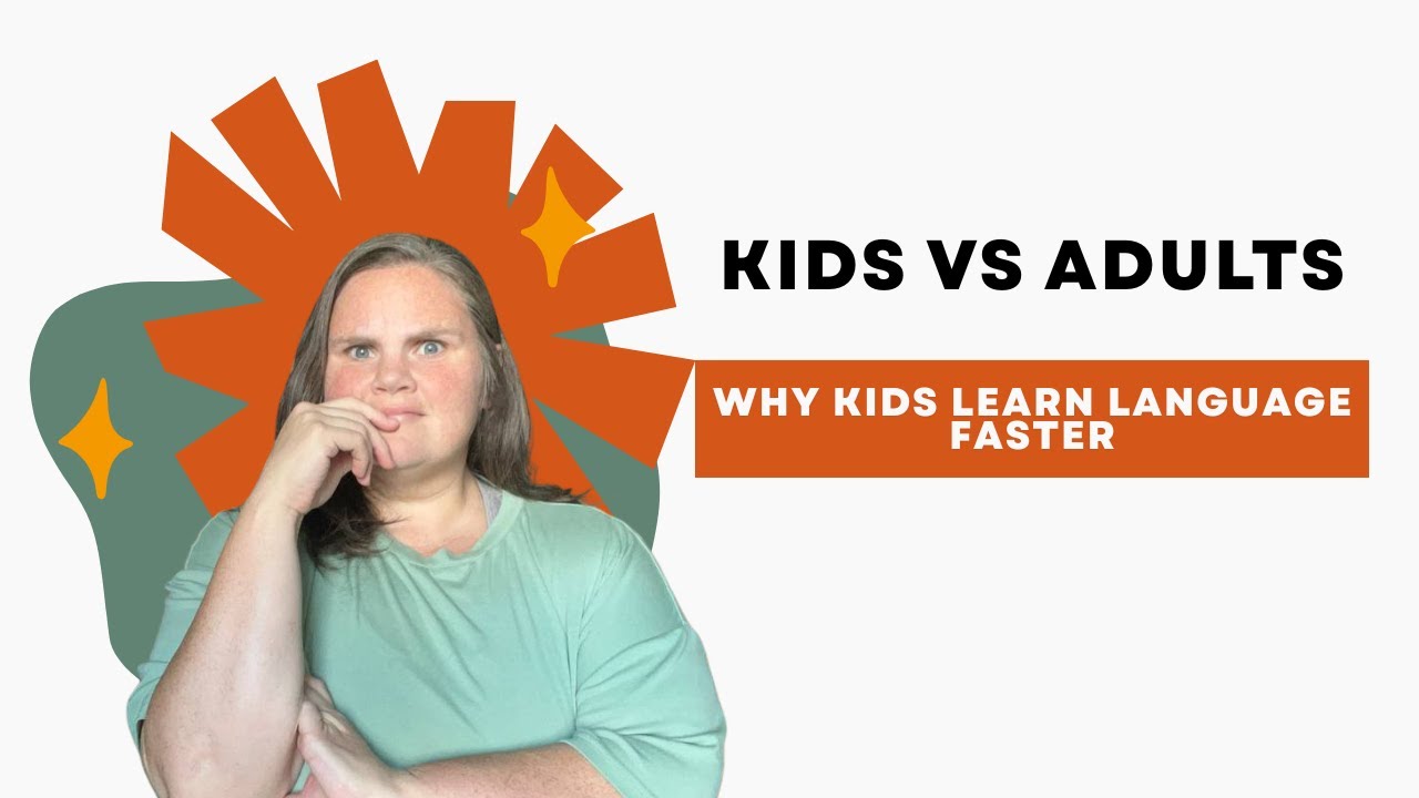 Why Kids Learn English Faster Than Adults (And How YOU Can Too!) - YouTube