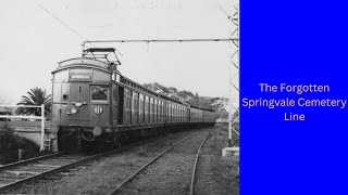 Victoria's Forgotten Railways EP9 Springvale Cemetery Line
