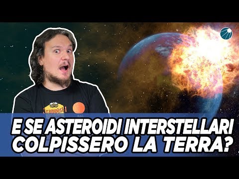 E se asteroidi interstellari colpissero la Terra? - #Astrocaffè