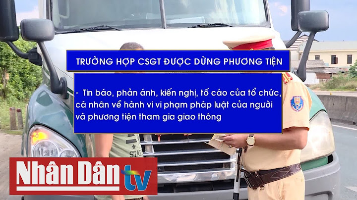 Cảnh sát giao thông được dừng phương tiện khi nào năm 2024