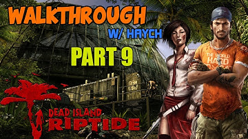 Dead Island Riptide Walkthrough - w/ Haych Part 9 - "Motorboat!" [1080p]