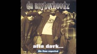 Da Nayborhoodz — Da Nayborhoodz - Only Da Strong Survive (Music