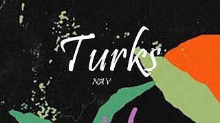 NAV & Gunna - Turks Ft. Travis Scott (Lyrics)