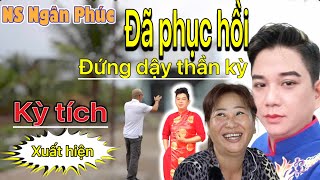 CHẤN ĐỘNG..!! Nghệ Sĩ Ngân Phúc đã phục hồi "đứng dậy" quá thần kỳ khiến cả làng reo hò sung sướng