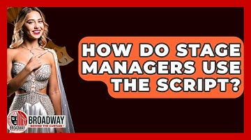How Do Stage Managers Use The Script? - Broadway Behind The Curtain