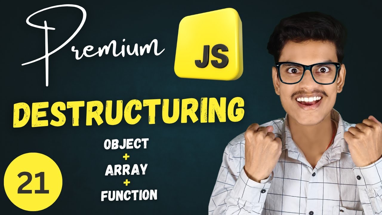 Destructuring in JavaScript | All Aspects Of Destructuring | Premium JavaScript