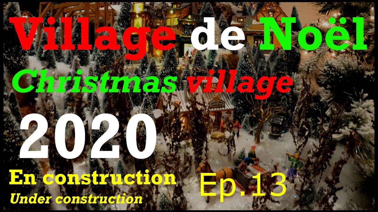 Ep.13 - Village de Noël en construction - 2020 - Christmas village under construction | Sugar bush