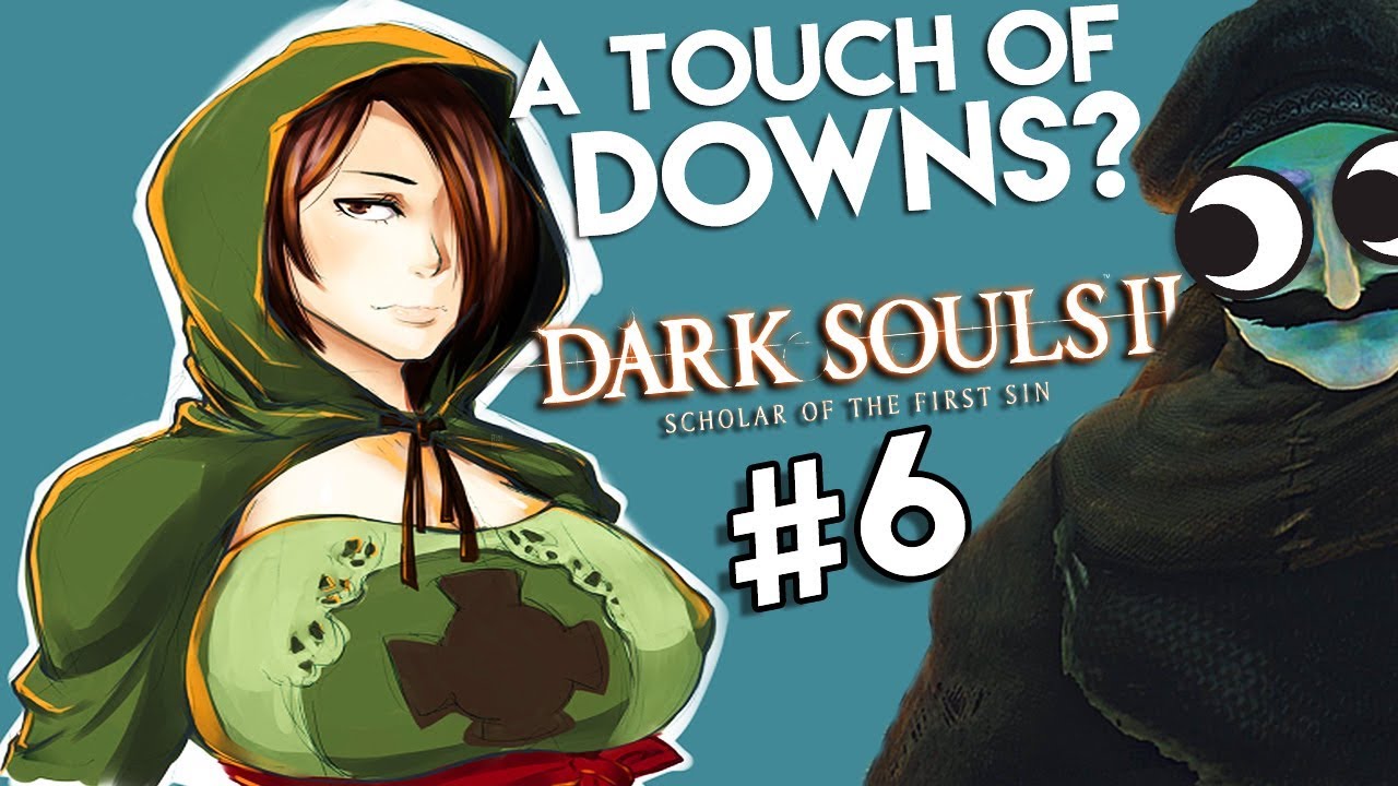 First Dark Souls 2 Scholar Of The First Sin Playthrough - Unedited (#6)