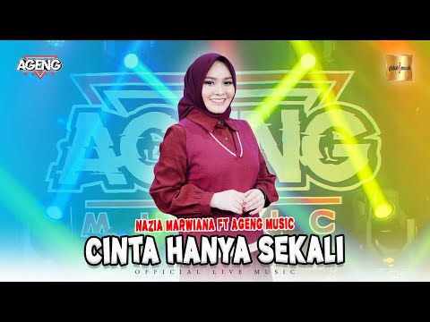 Nazia Marwiana ft Ageng Music - Cinta Hanya Sekali (Official Live Music)