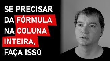 Preenchendo uma fórmula para a coluna inteira usando o VBA | Excel VBA