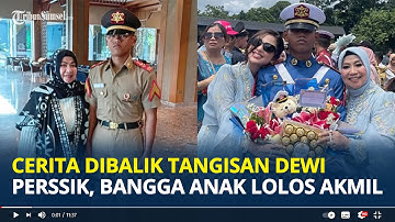 CERITA dibalik Tangisan Dewi Perssik Bangga Anak Lolos Jadi Taruna AAL, Mudah-mudahan Kamu Mampu Nak