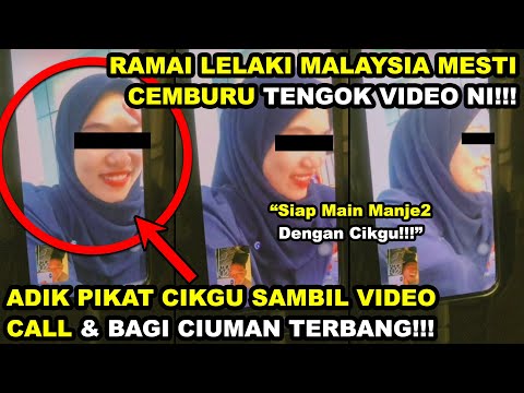 Adik Mengorat Cikgu SAMBIL VIDEO CALL & BAGI CIUMAN TERBANG | LELAKI BUJANG AUTO JELES Tgk Video Ni!