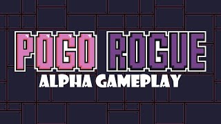 Pogo Rogue: Alpha Gym Gameplay
