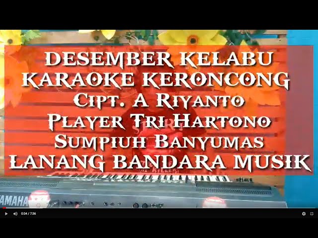DESEMBER KELABU,KARAOKE KERONCONG,player Tri Hartono,LANANG BANDARA MUSIK class=