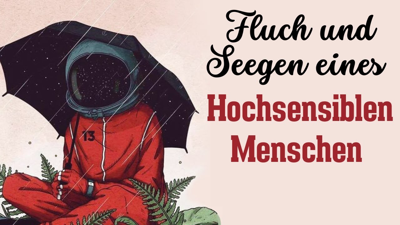 SO fühlen hochsensible Menschen- Fluch oder Segen?