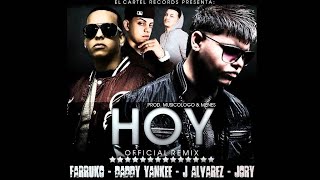 Farruko  Hoy (Full Remix) Ft. Daddy Yankee, Jory Boy & J Alvarez