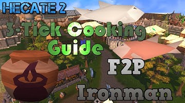 3-Tick Cooking Guide (F2P Ironman) - Hecate 2