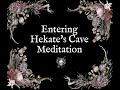 Entering Hekate&#39;s Cave Meditation