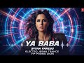 Ya Baba (Fitna Farebi)-{ electro Remix  }-Vip Mix ||2025Jesan Trance♚ || TikTok Drop