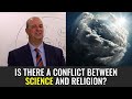 Is There a Conflict Between Science and Religion (Preparing for Come, Follow Me - Old Testament)