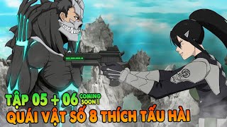 Quái Vật Số 8 Thích Tấu Hài  | Tập 5 + 6 CS | Kaijuu 8 gou