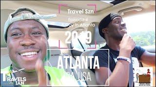 Travel Szn Episode 4: A Day in Atlanta FT Where Them Boys At Now