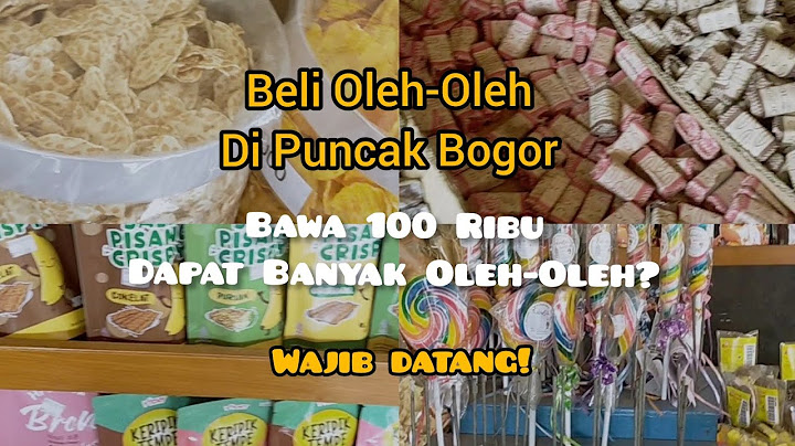Beli Oleh-Oleh Di Puncak Bogor | Oleh-Oleh Murah Puncak Bogor