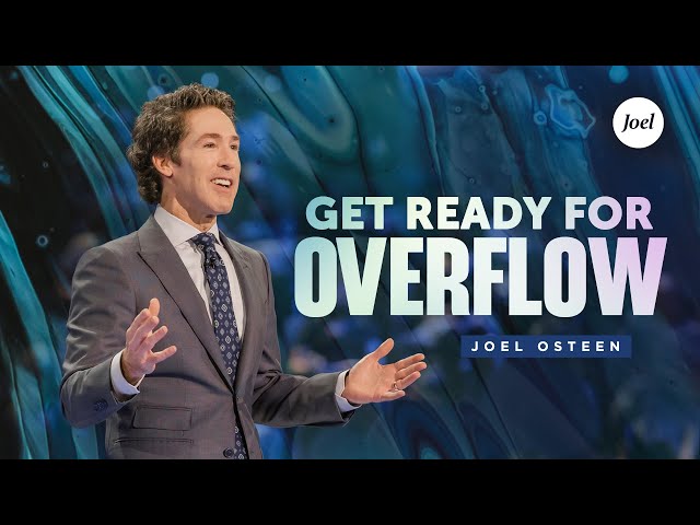 Get Ready For Overflow | Joel Osteen class=