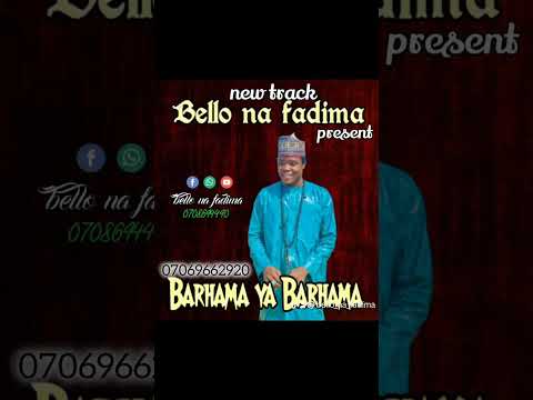 BARHAMA YA BARHAMA SABUWAR KASIDAR BELLO NA FADIMA 