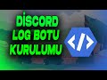 DİSCORD 2 DAKİKADA LOG BOTU KURMA #SIFIRDANDİSCORD