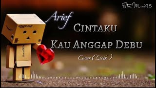 Arief - Cintaku Kau Anggap Debu | Cover Lirik ( Star_Music35