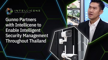 Gunno Partners with Intellicene to Enable Intelligent Security Management Throughout Thailand