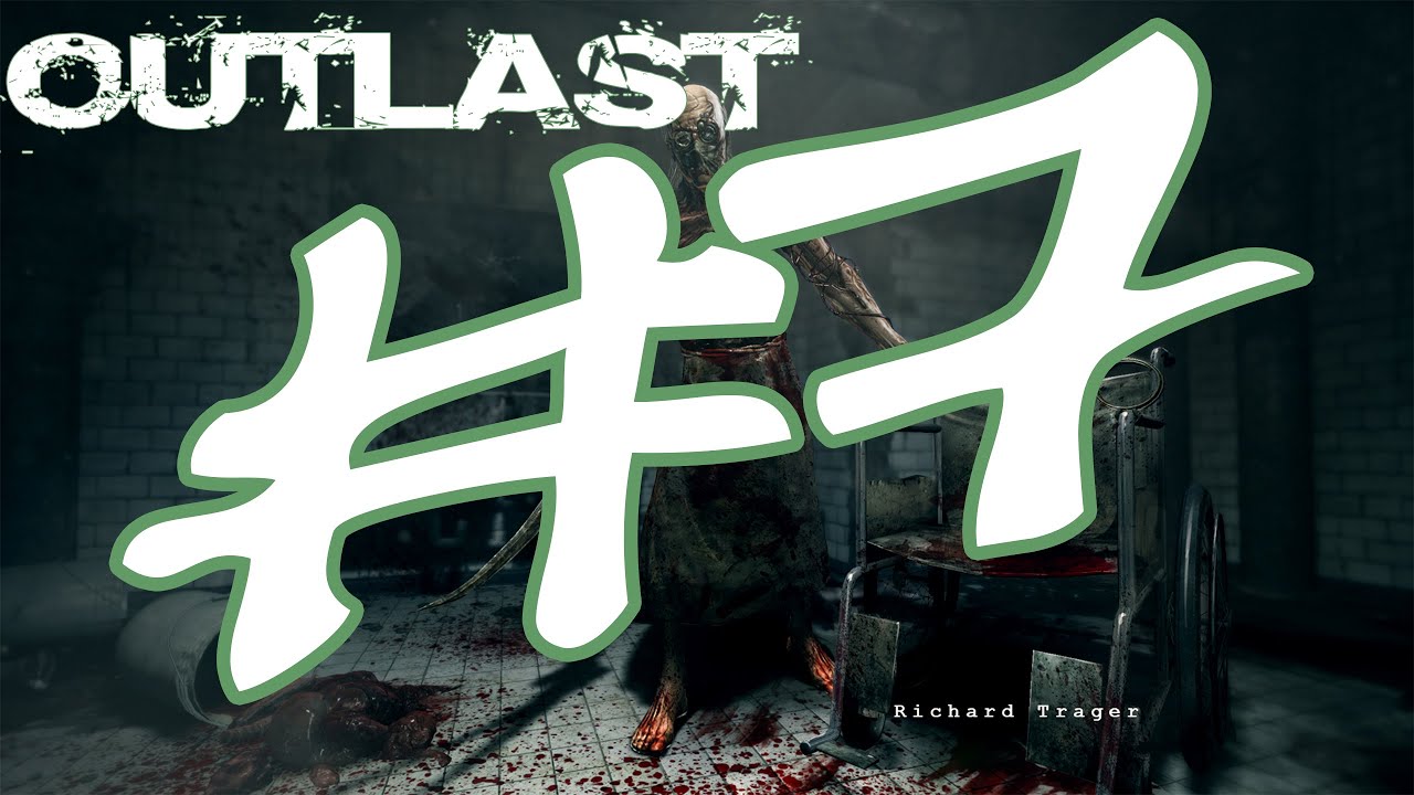 Twohab Plays ~OUTLAST~ Part 7