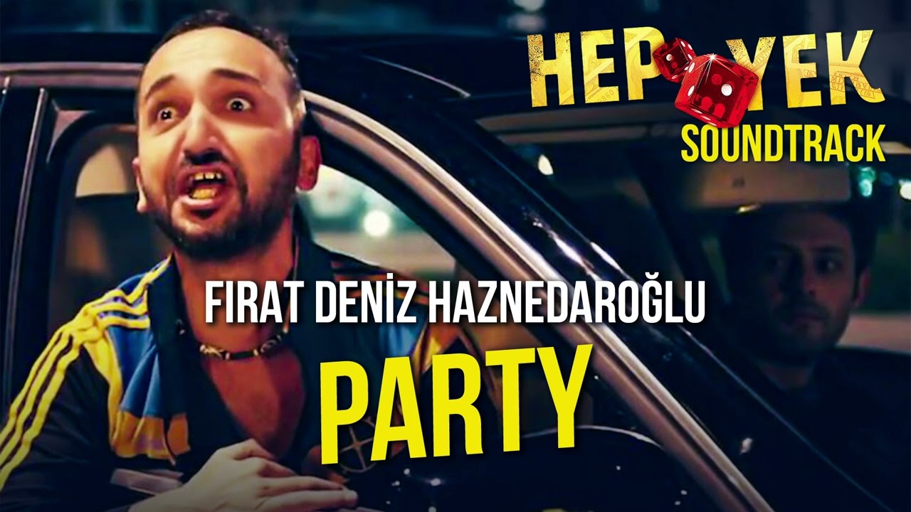 Watch Fırat Deniz Haznedaroğlu - Party (HEPYEK Soundtracks) on YouTube Watch Fırat Deniz Haznedaroğlu - Party (HEPYEK Soundtracks) on YouTube