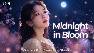 Midnight in Bloom – JIN | Cinematic Dream Pop
