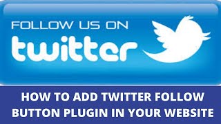 How to add twitter follow button plugin in your website Net Worth