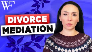 How to Get What You Want out of Divorce Mediation - Mediation tips and tricks you NEED to know!