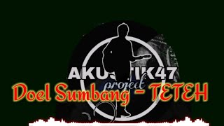 Doel Sumbang  Teteh lirik • | Cover Andri R | •