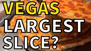 The LARGEST Slice of Pizza on the Las Vegas Strip?